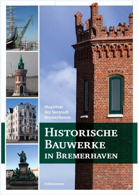 Historische Bauwerke in Bremerhaven Magistrat der Seestadt Bremerhaven