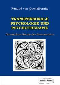 Transpersonale Psychologie und Psychotherapie Grenzenlose Grenze des Bewusstseins