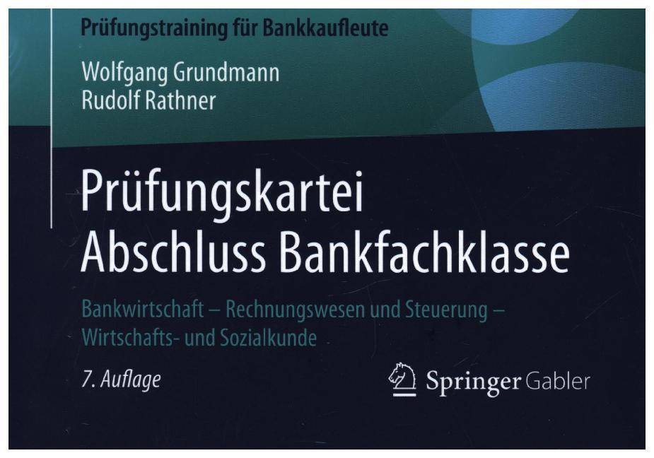 Prüfungskartei Abschluss Bankfachklasse Bankwirtschaft - Rechnungswesen und Steuerung - Wirtschafts- und Sozialkunde