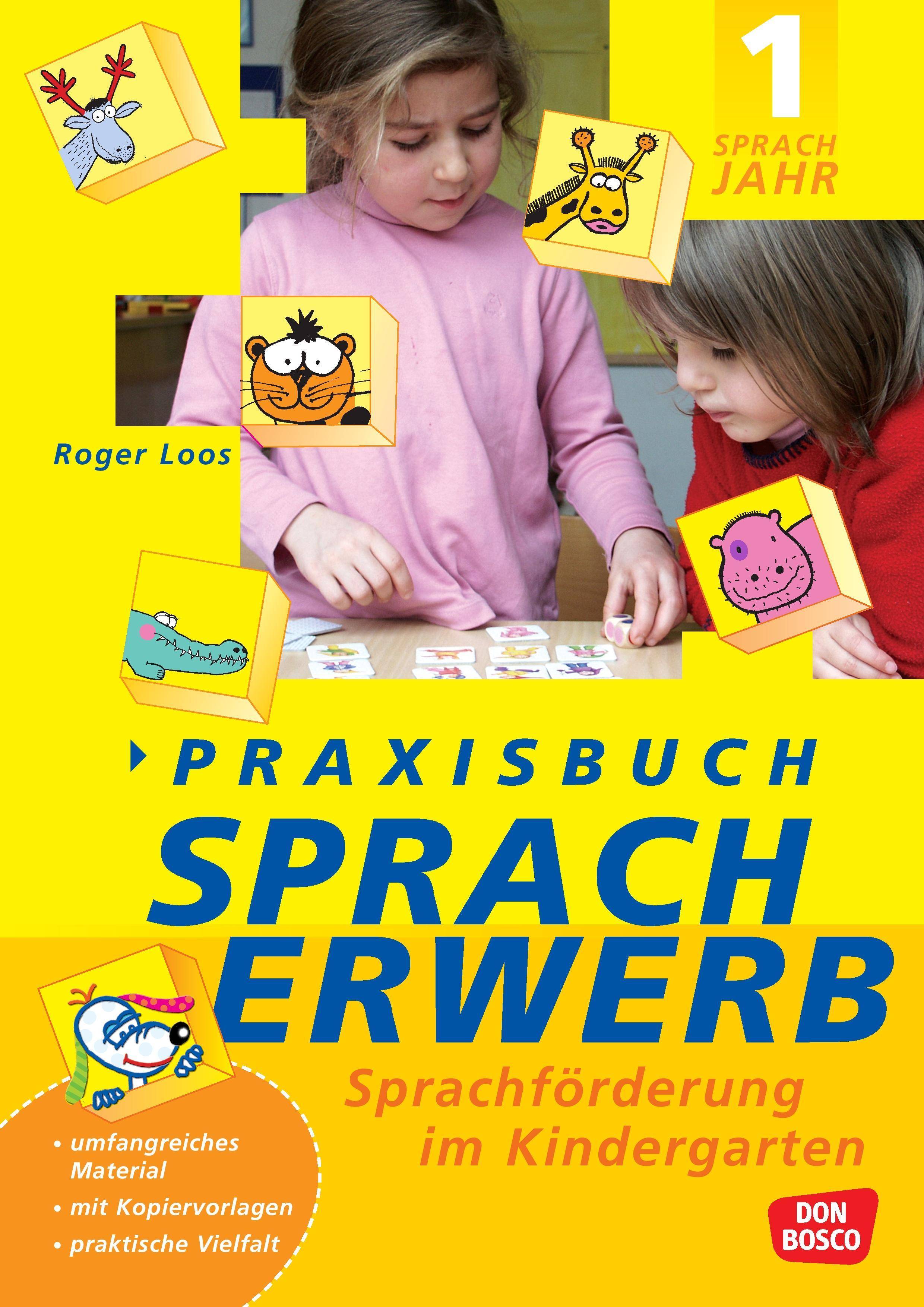 Praxisbuch Spracherwerb, 1. Sprachjahr Sprachförderung im Kindergarten