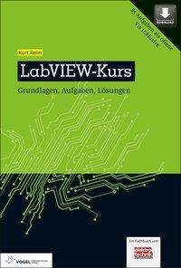 LabVIEW-Kurs Grundlagen, Aufgaben und Lösungen. 85 Aufgaben als offene VIs inklusive. Zum Download
