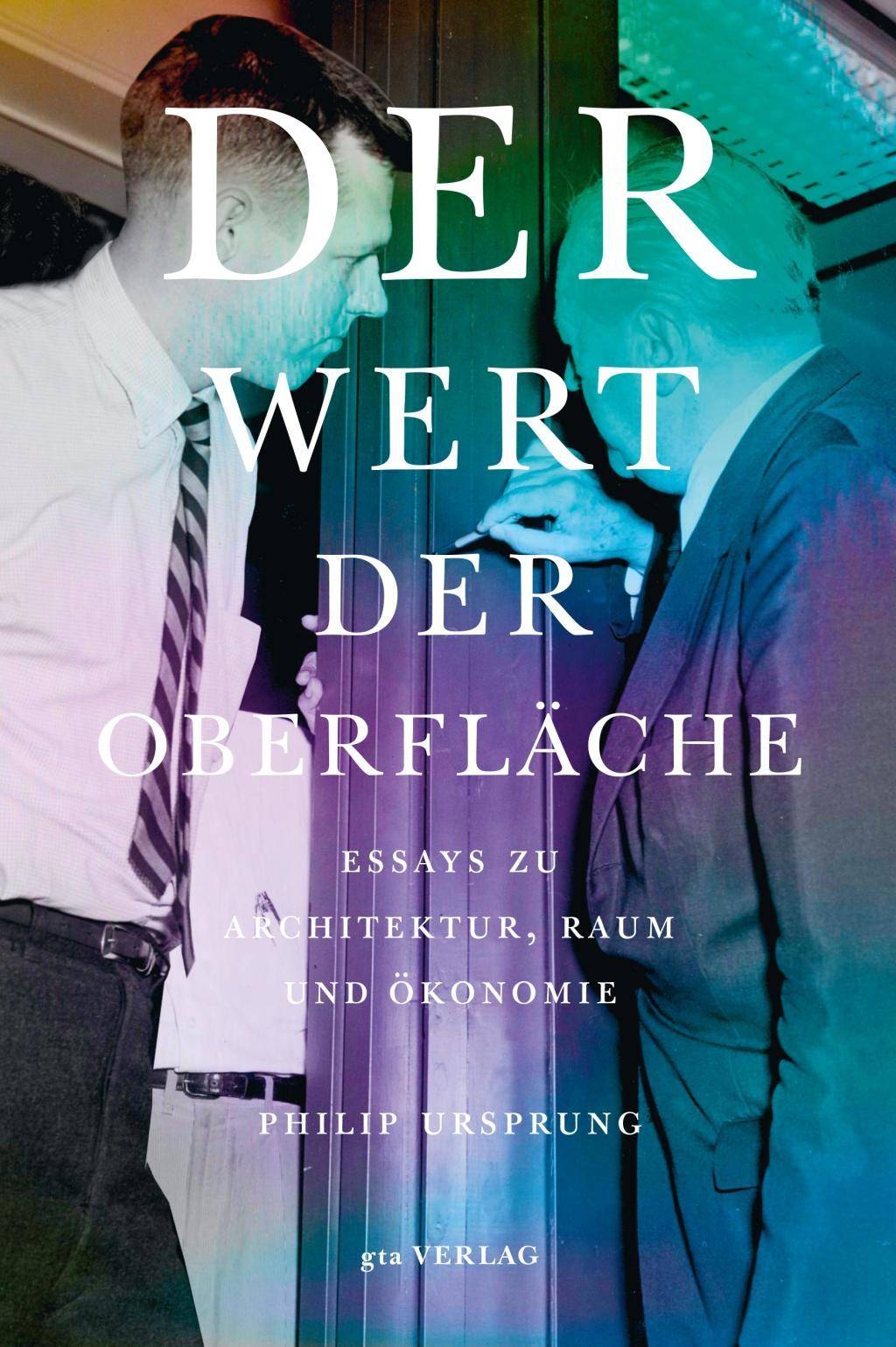 Der Wert der Oberfläche Essays zu Architektur, Raum, Ökonomie