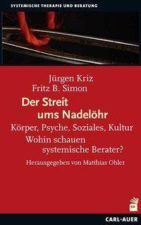 Der Streit ums Nadelöhr Körper, Psyche, Soziales, Kultur - Wohin schauen systemische Berater?