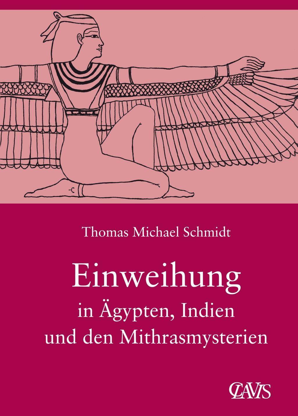 Einweihung in Ägypten, Indien und den Mithrasmysterien Die Spirituelle Weisheit des Altertums, Band 3, Die spirituelle Weisheit des Altertums 3