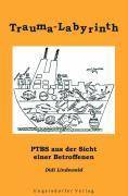 Trauma-Labyrinth PTBS - aus der Sicht einer Betroffenen