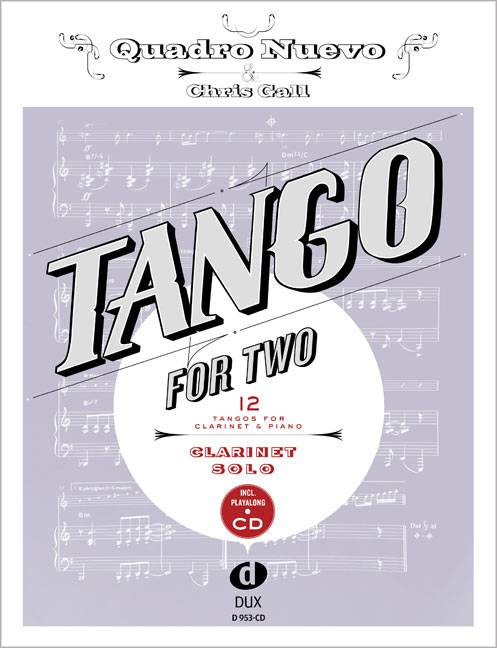 Tango For Two, for Clarinet & Piano, w. Audio-CD 12 Tangos For Clarinet Solo incl. Playalong-CD