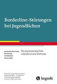 Borderline-Störungen bei Jugendlichen Die psychoanalytisch-interaktionelle Methode