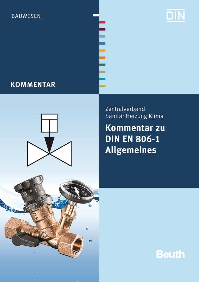 Kommentar zu DIN EN 806-1 - Allgemeines Hrsg.: DIN, Deutsches Institut für Normung e.V., Zentralverband Sanitär Heizung Klima