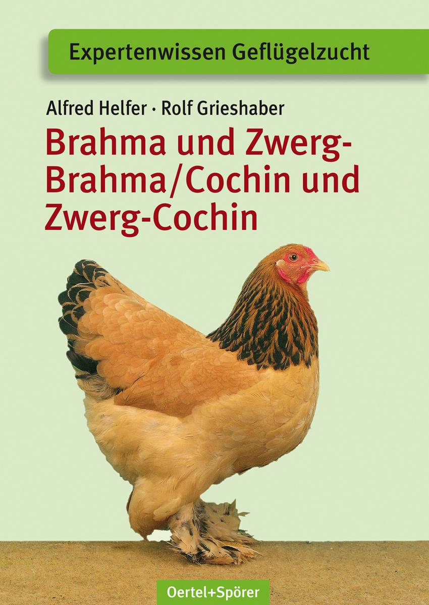 Brahma und Zwerg-Brahma, Cochin und Zwerg-Cochin Expertenwissen Geflügelzucht