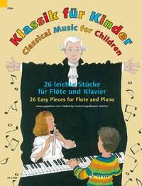 Klassik für Kinder, Flöte und Klavier 26 leichte Stücke. Schwierigkeit: 1-2