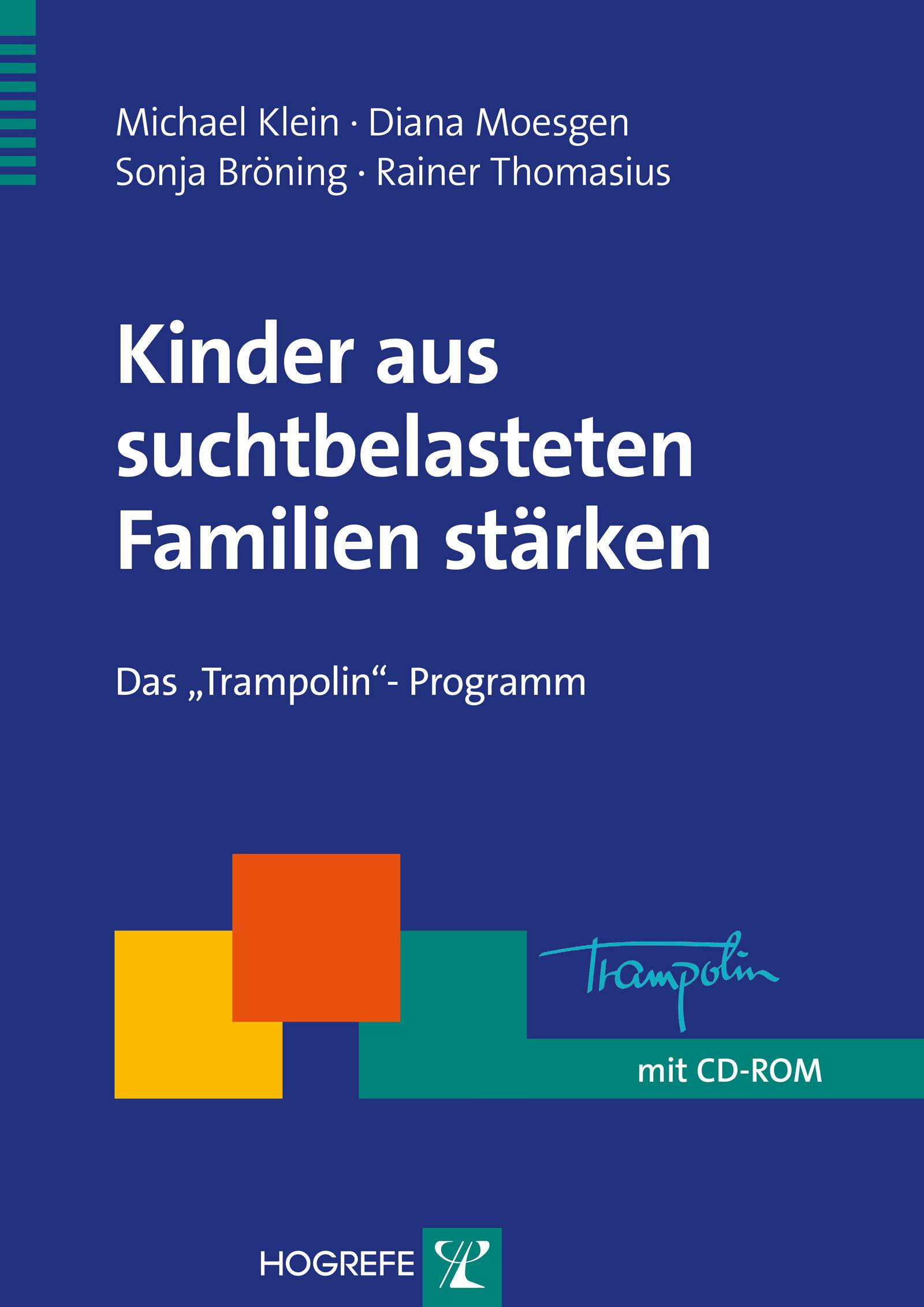 Kinder aus suchtbelasteten Familien stärken, mit CD-ROM Das Trampolin-Programm