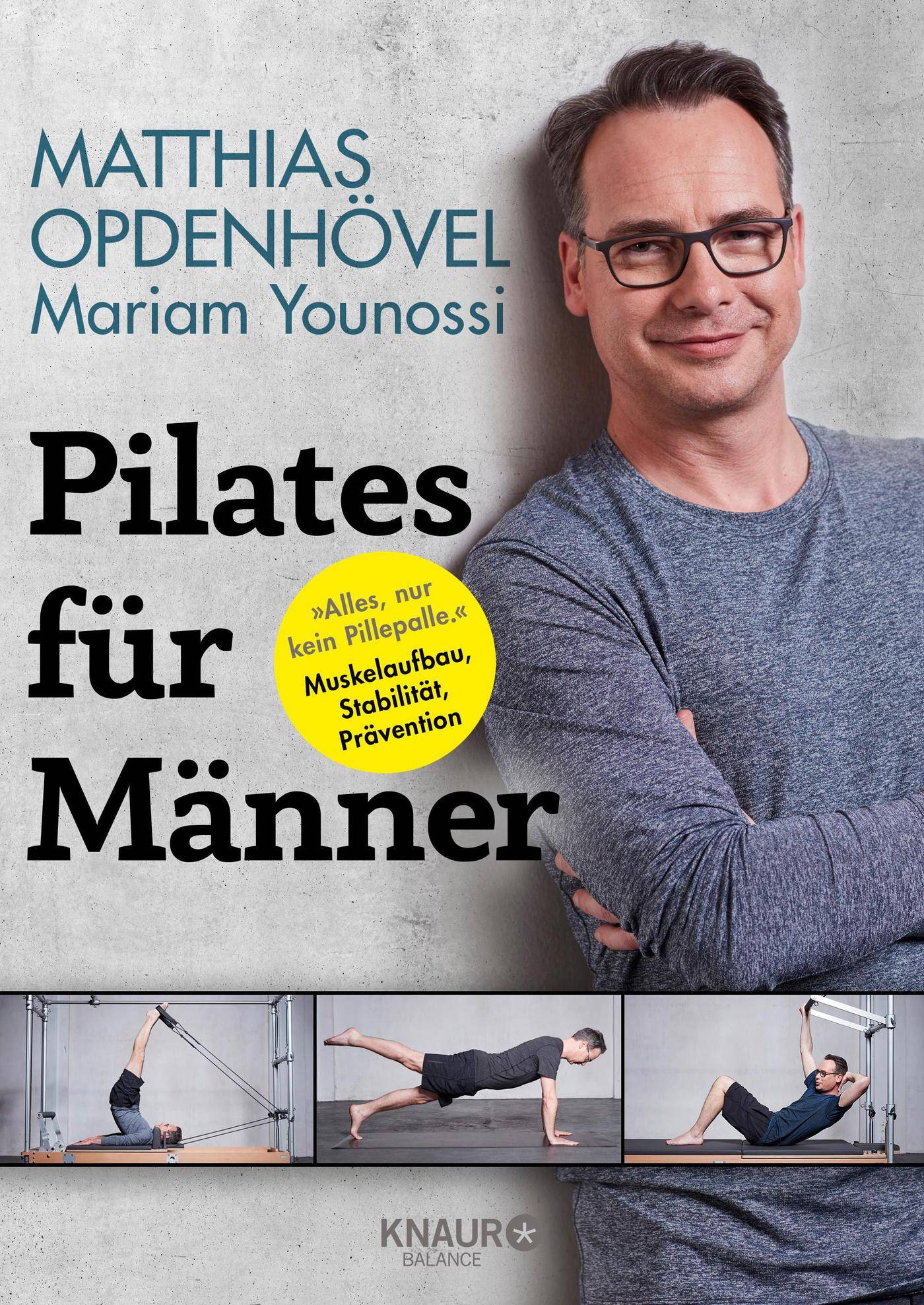 Pilates für Männer Alles, nur kein Pillepalle. Muskelaufbau, Stabilität, Prävention
