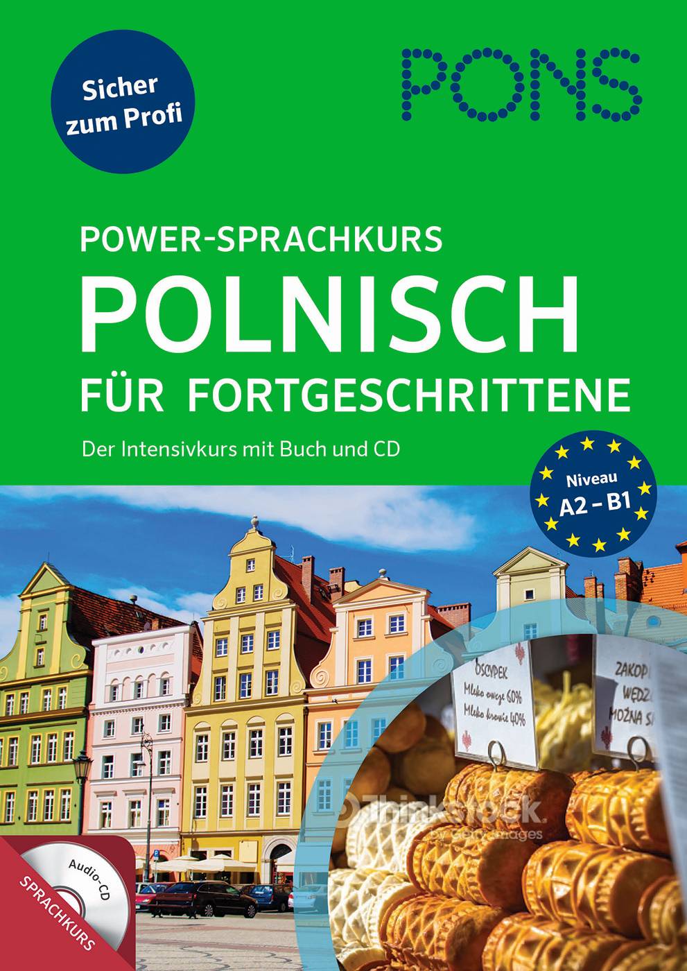 PONS Power-Sprachkurs Polnisch für Fortgeschrittene, mit Audio-CD Der Intensivkurs. Niveau A2-B1