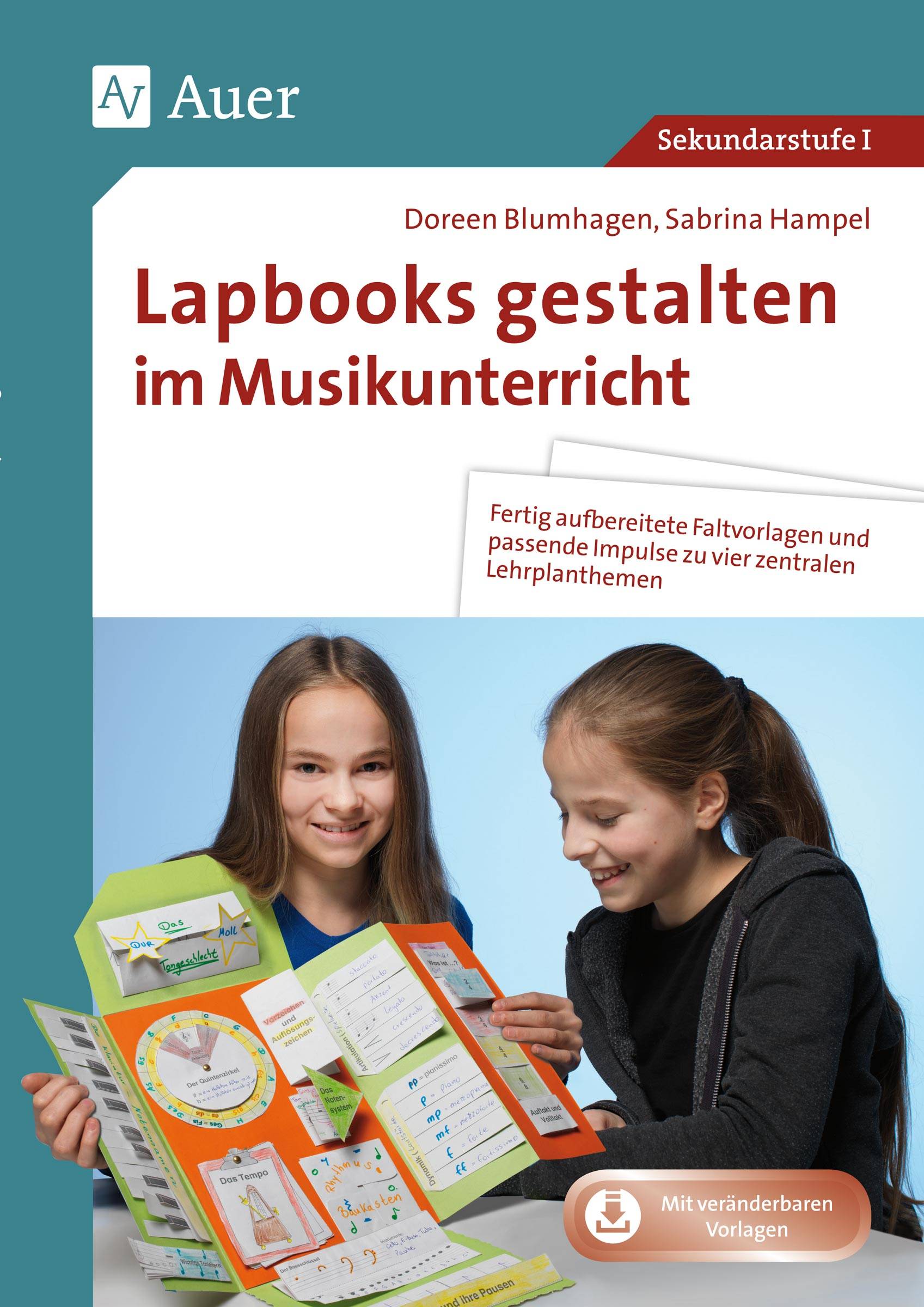 Lapbooks gestalten im Musikunterricht Fertig aufbereitete Faltvorlagen und passende Impulse zu vier zentralen Lehrplanthemen (5. bis 8. Klasse)