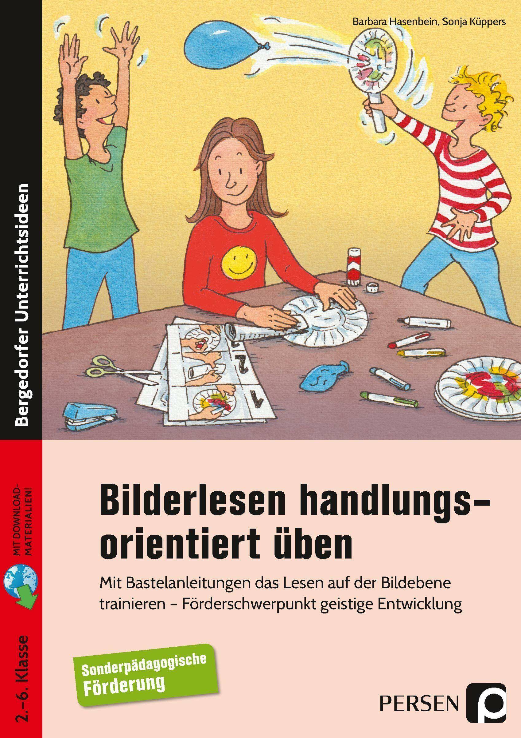 Bilderlesen handlungsorientiert üben Mit Bastelanleitungen das Lesen auf der Bildebene trainieren - Förderschwerpunkt GE (2. bis 6. Klasse)