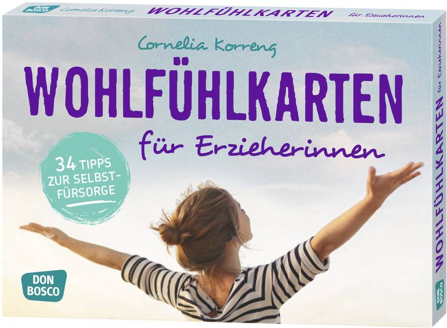 Wohlfühlkarten für Erzieherinnen 34 Tipps zur Selbstfürsorge