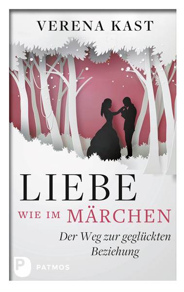 Liebe wie im Märchen Der Weg zur geglückten Beziehung