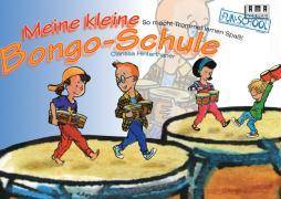 Meine kleine Bongo-Schule So macht Trommeln lernen Spaß!