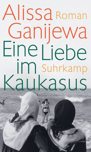 Eine Liebe im Kaukasus Roman