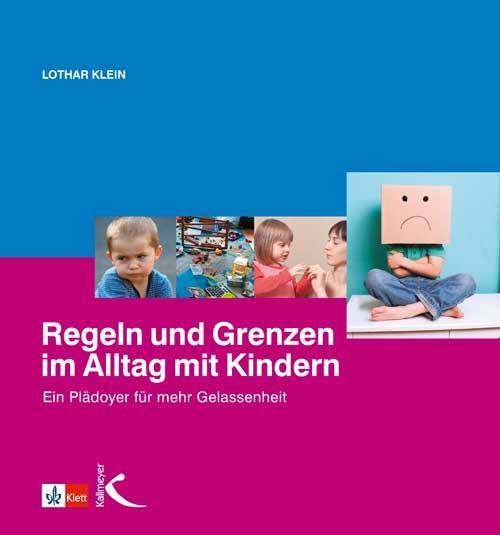 Regeln und Grenzen im Alltag mit Kindern Ein Plädoyer für mehr Gelassenheit