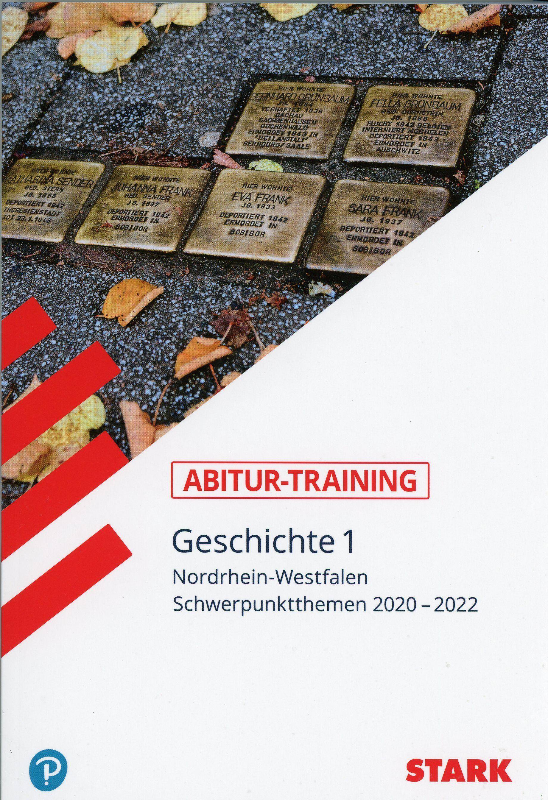 Abitur-Training - Geschichte Nordrhein-Westfalen. Bd.1 Schwerpunktthemen 2018/2019. Gymnasium / Gesamtschule