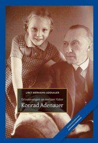 Konrad Adenauer Erinnerungen an meinen Vater