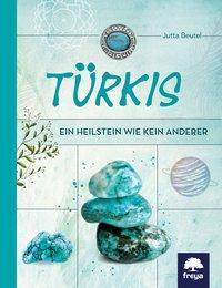 Türkis Ein Heilstein wie kein anderer