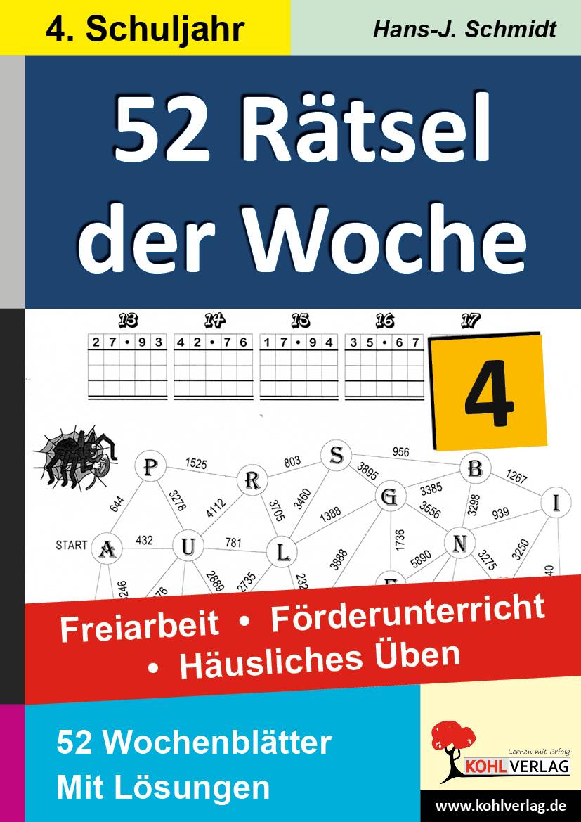 52 Rätsel der Woche, 4. Schuljahr Freiarbeit - Förderunterricht - Häusliches Üben. 52 Wochenblätter. Mit Lösungen