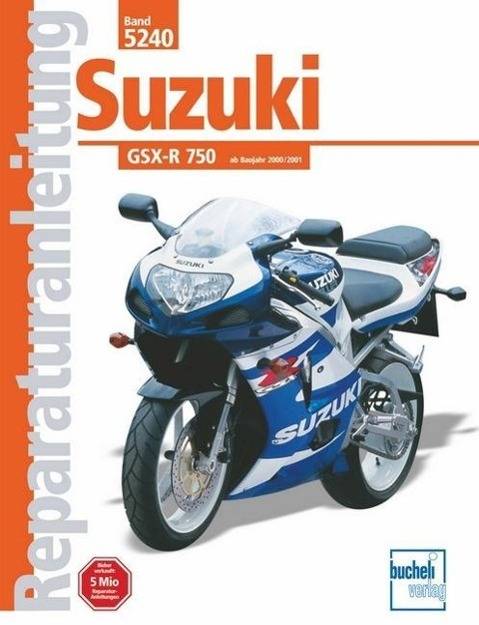 Suzuki GSX-R 750 (ab Baujahr 2000/2001) Suzuki GSX-R 750 - Ab Baujahr 2000/2001, Reparaturanleitungen