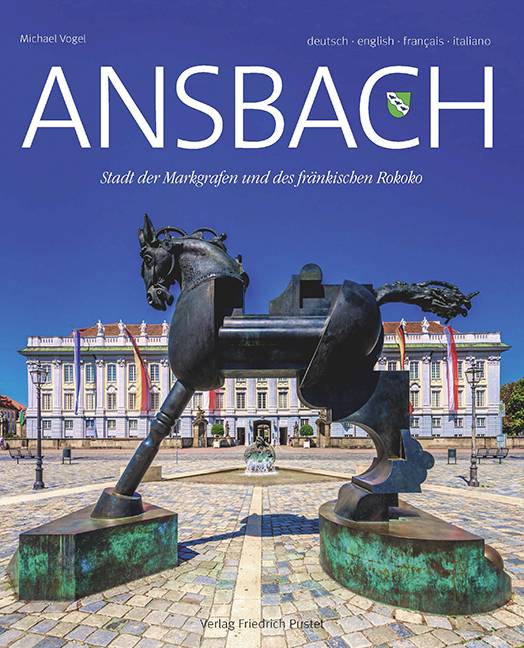 Ansbach Stadt der Markgrafen und des fränkischen Rokoko