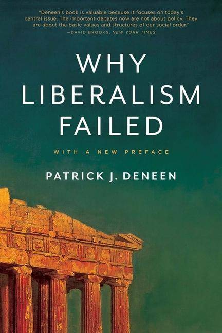 Why Liberalism failed Politics and Culture Series