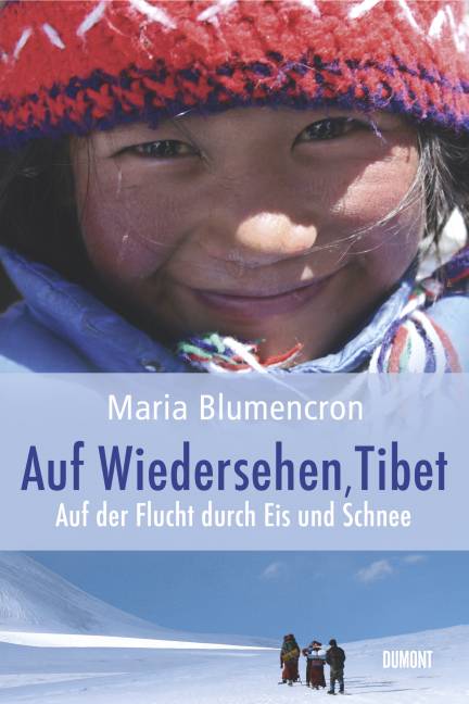Auf Wiedersehen, Tibet Auf der Flucht durch Eis und Schnee|Auf der Flucht durch Eis und Schnee|Auf der Flucht durch Eis und Schnee