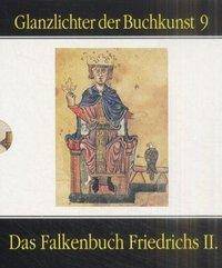 Das Falkenbuch Friedrichs II. Cod. Pal. Lat. 1017 der Biblioteca Apostolica Vaticana. Kommentar v. Dorothea Walz u. Carl A. Willemsen