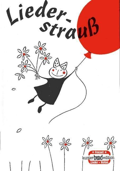 Liederstrauß Heft 10.Melodie-Ausgabe (mit Akkorden)., kunter-bund-edition