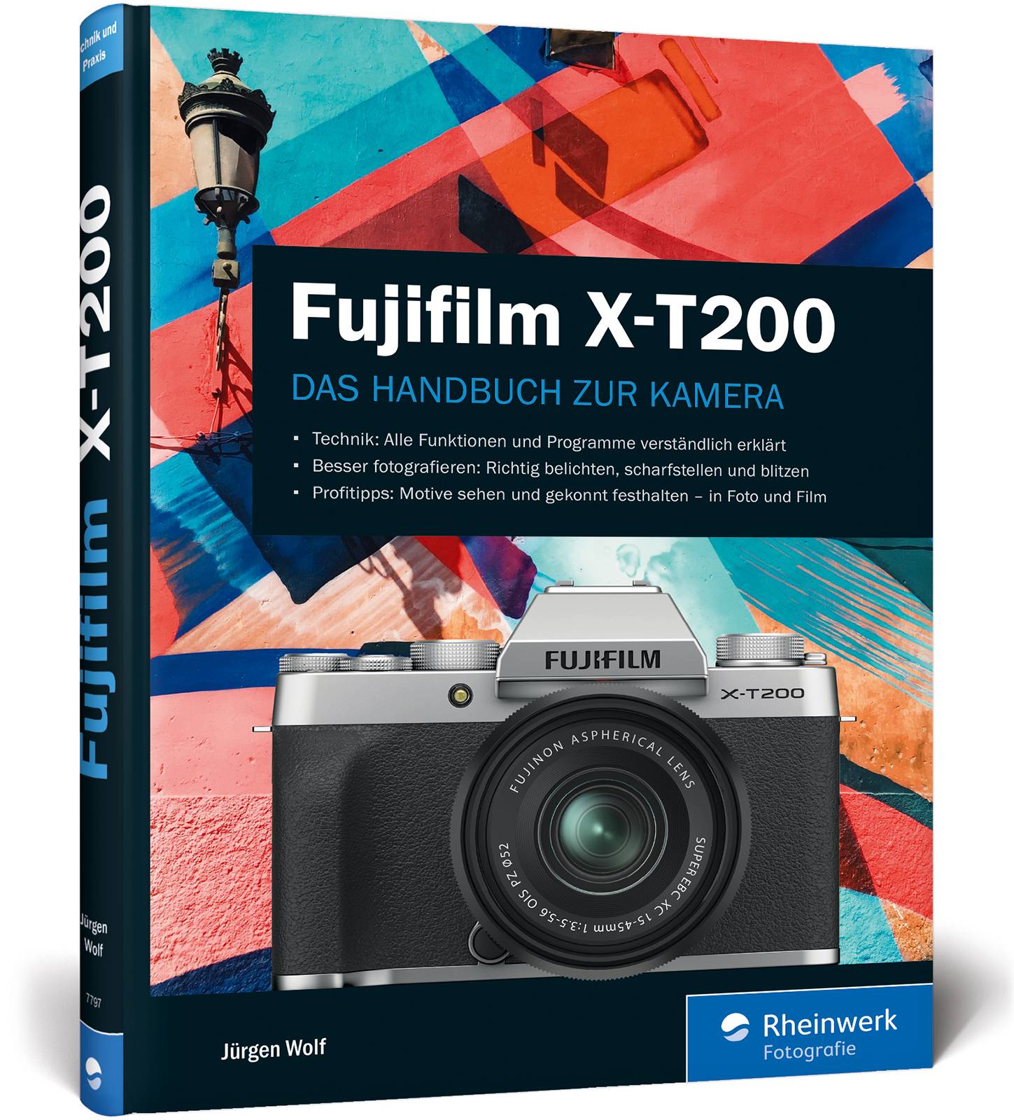 Fujifilm X-T200 Praxiswissen und Expertentipps zu Ihrer Kamera