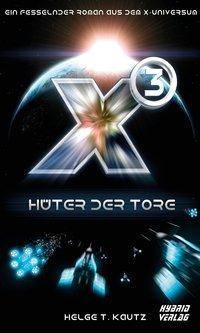 X3: Hüter der Tore Ein fesselnder Roman aus dem X-Universum