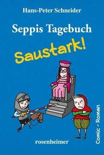 Seppis Tagebuch - Saustark! Comic-Roman