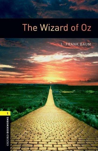 6. Schuljahr, Stufe 2 - The Wizard of Oz - Neubearbeitung Oxford Bookworms Library - Oxford Bookworms Library - Level 1