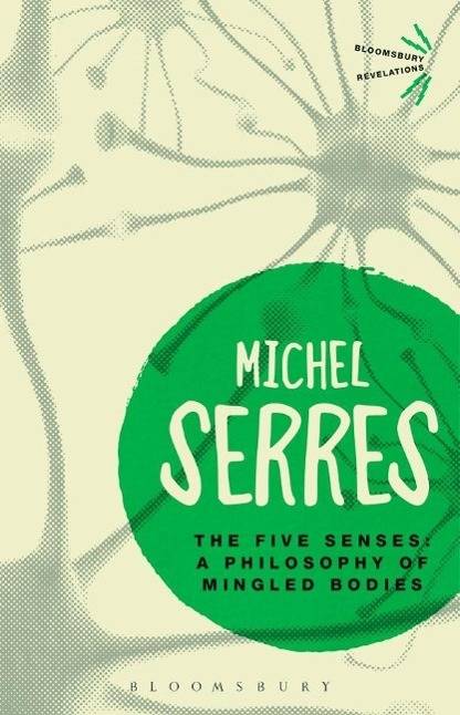 The Five Senses A Philosophy of Mingled Bodies