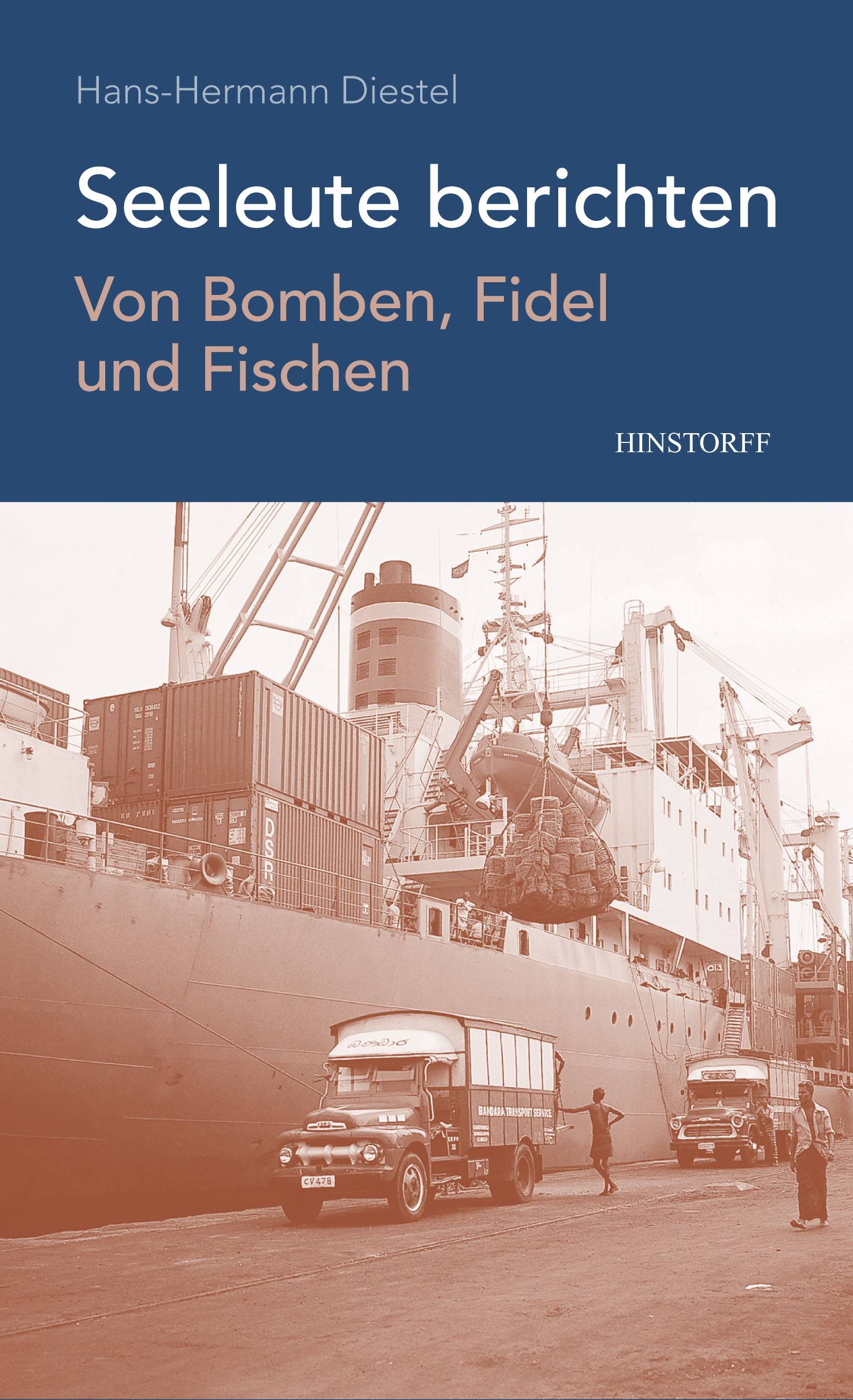 Seeleute berichten Von Bomben, Fidel und Fischen