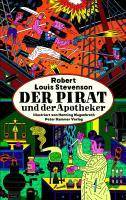 Der Pirat und der Apotheker Eine lehrreiche Geschichte. Nominiert für den Deutschen Jugendliteraturpreis 2013, Kategorie Bilderbuch