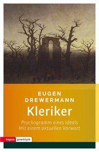 Kleriker Psychogramm eines Ideals. Mit einem aktuelle Vorwort des Autors