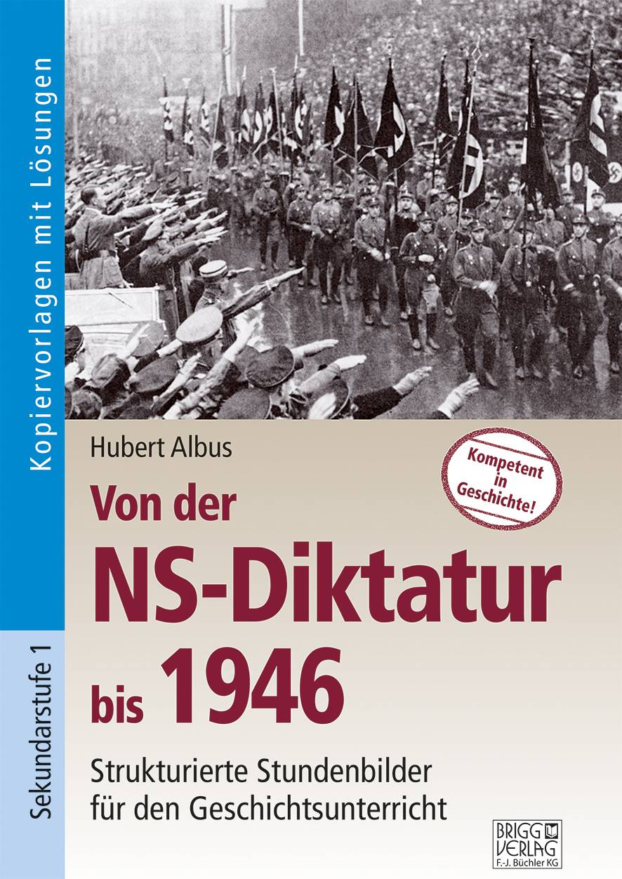 Von der NS-Diktatur bis 1946 Sekundarstufe 1. Kopiervorlagen mit Lösungen