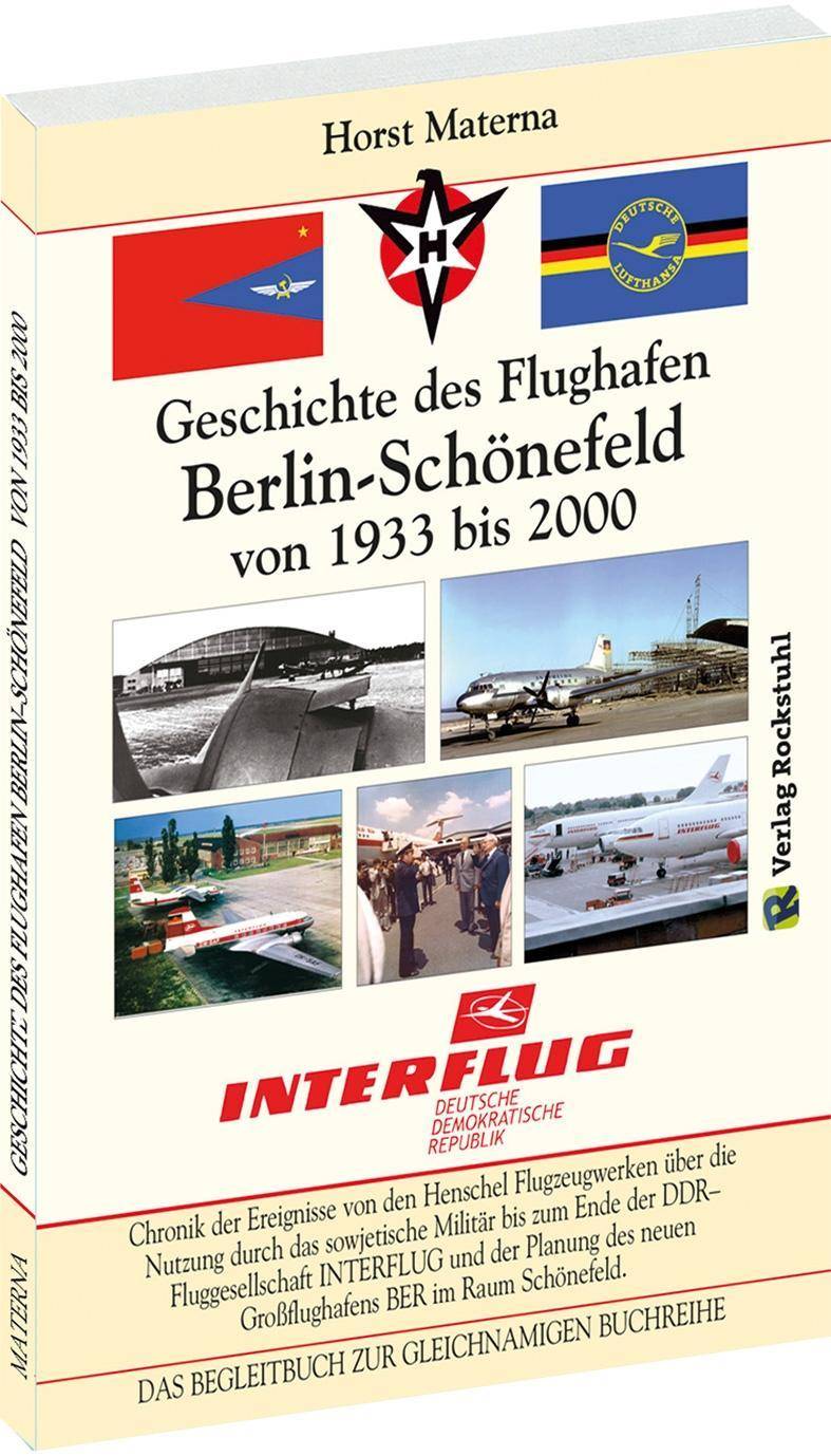 Chronik der Ereignisse - Geschichte des Flughafen Berlin-Schönefeld von 1933 bis 2000 DAS BEGLEITBUCH ZUR GLEICHNAMIGEN BUCHREIHE