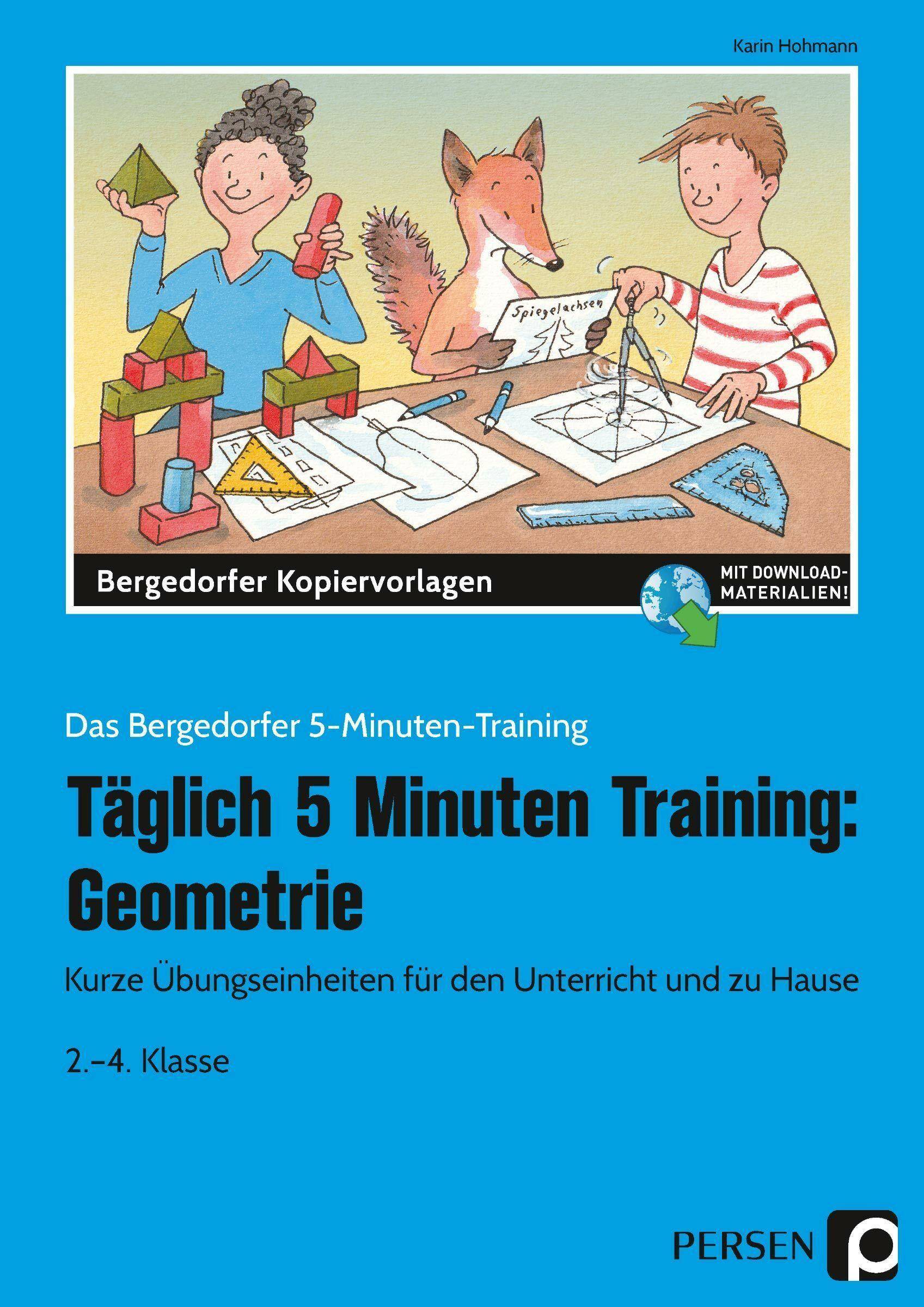 Täglich 5 Minuten Training: Geometrie Kurze Übungseinheiten für den Unterricht und zu Hause (2. bis 4. Klasse)