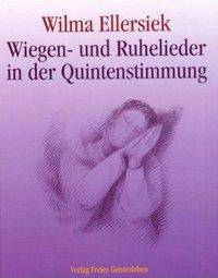 Wiegen- und Ruhelieder in der Quintenstimmung Für Kinder zwischen 0 und 9 Jahren