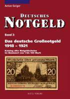 Das deutsche Großnotgeld 1918-1921 Katalog aller Notgeldscheine im Nennwert von 1 bis 100 Mark