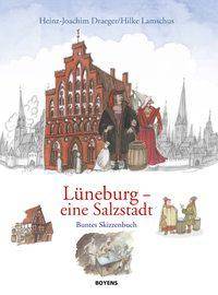 Lüneburg - eine Salzstadt Kunterbuntes Skizzenbuch