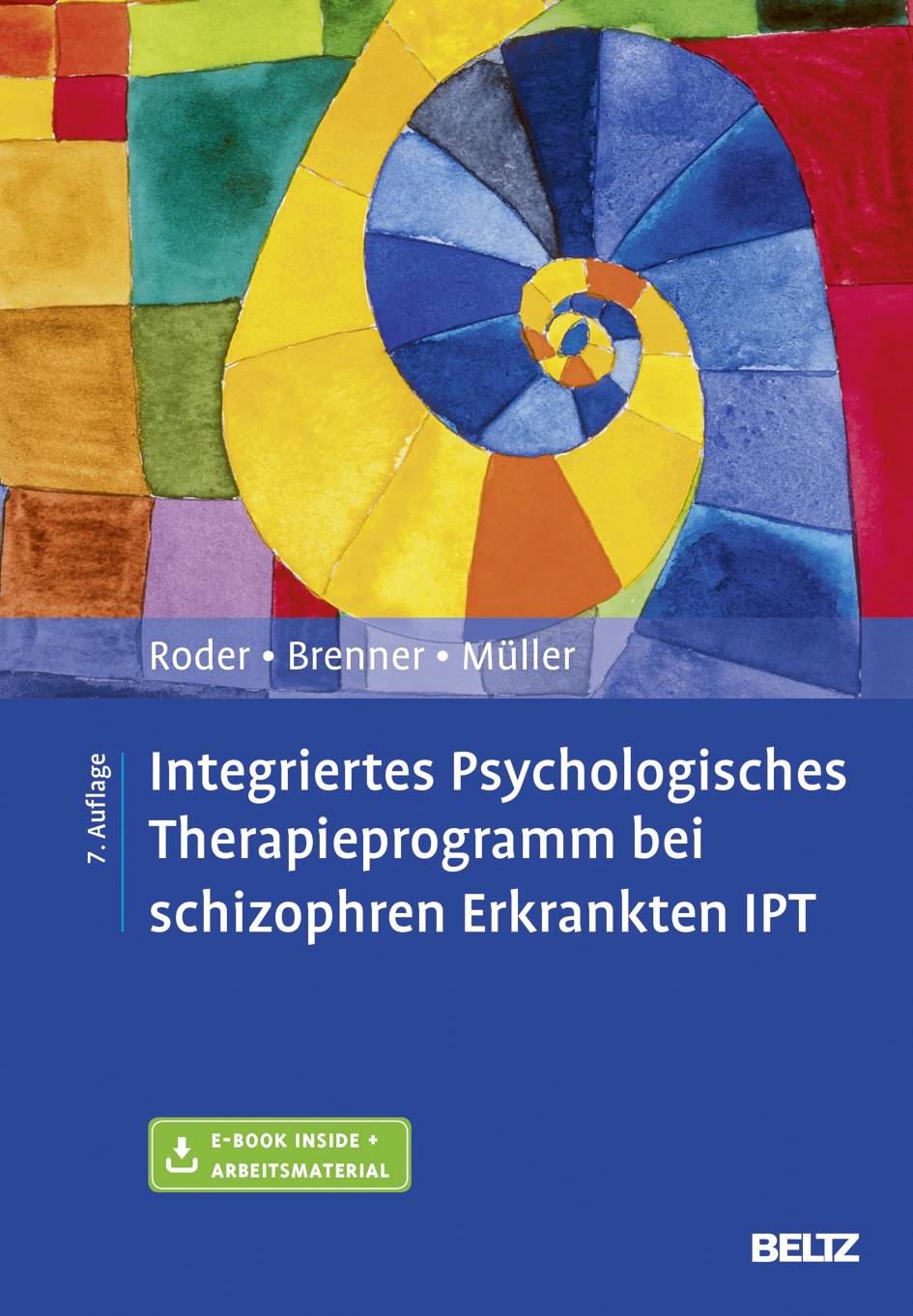 Integriertes Psychologisches Therapieprogramm bei schizophren Erkrankten IPT Mit Online-Zugang