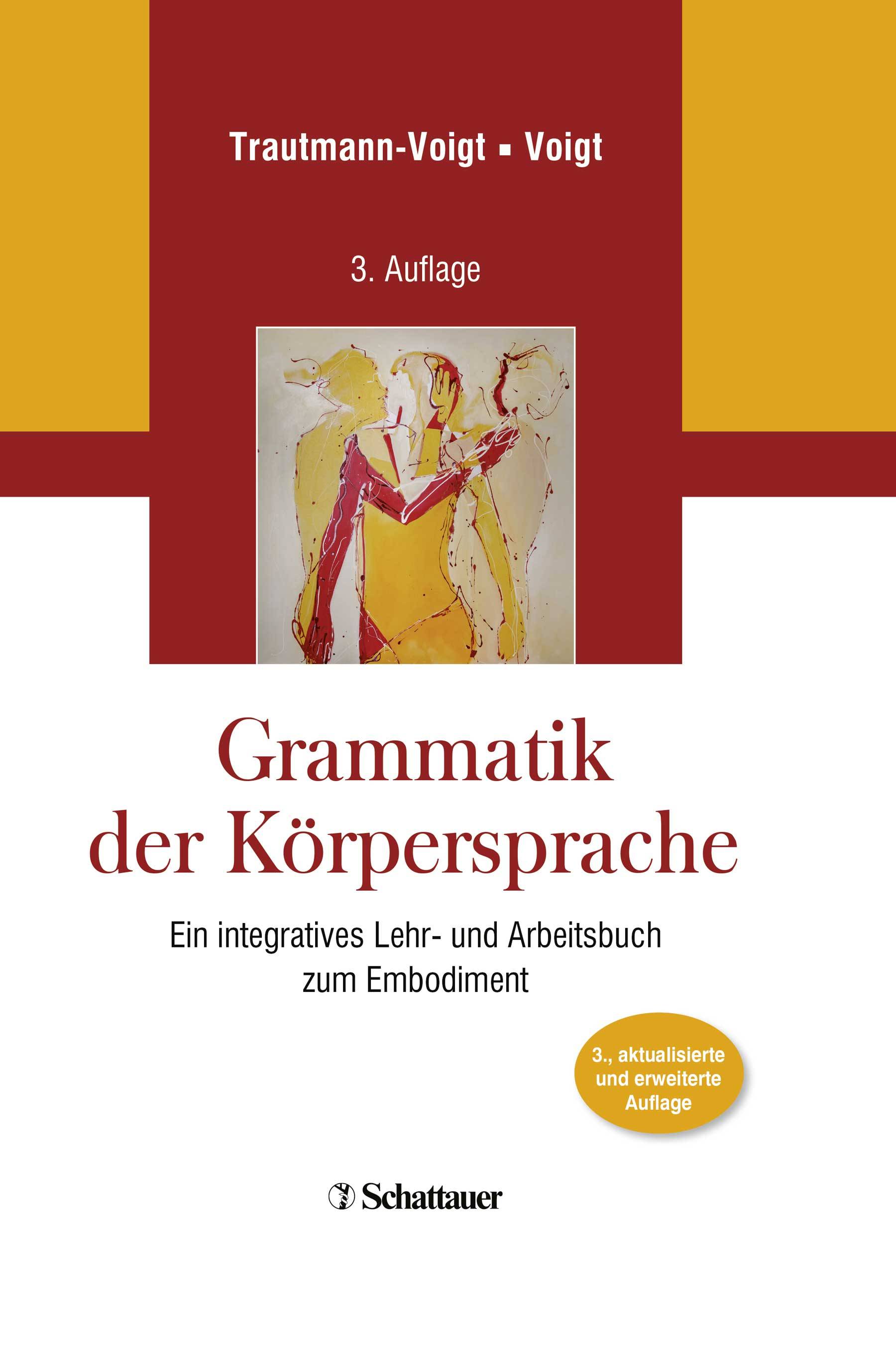 Grammatik der Körpersprache Ein integratives Lehr- und Arbeitsbuch zum Embodiment